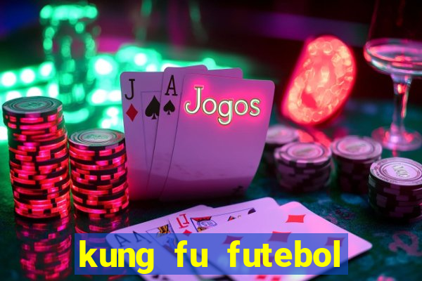 kung fu futebol clube dublado download utorrent